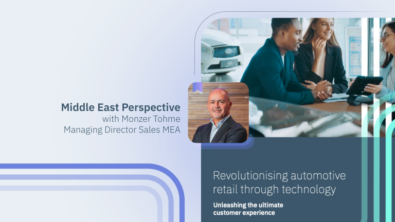 MEA Whitepaper Bonus Chapter: Exceeding expectations is in the hands of automotive retailers, authored by Monzer Tohme MEA Whitepaper Bonus Chapter: Exceeding expectations is in the hands of automotive retailers, authored by Monzer Tohme